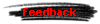 Feedback